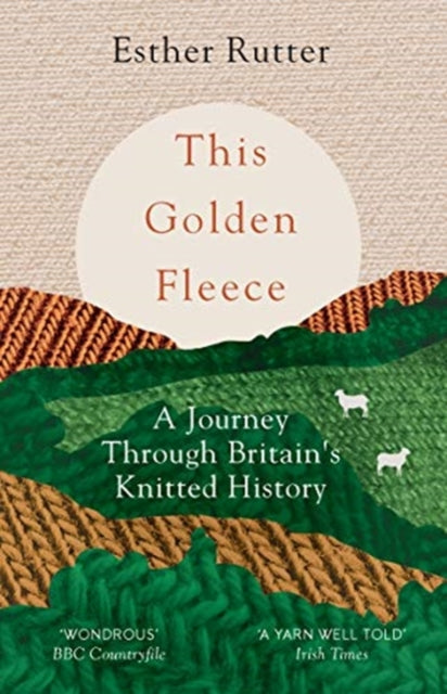 This Golden Fleece: A Journey Through Britain’s Knitted History