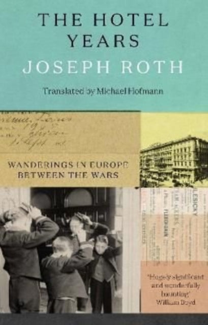 The Hotel Years: Wanderings in Europe between the Wars