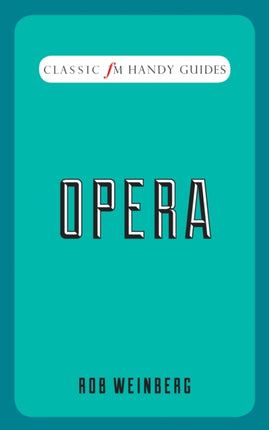 Opera (Classic FM Handy Guides)