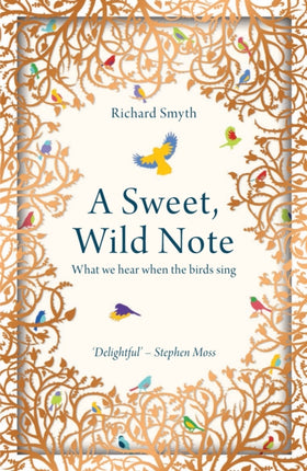 A Sweet, Wild Note: What We Hear When the Birds Sing