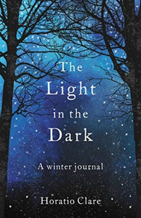 The Light in the Dark: A Winter Journal