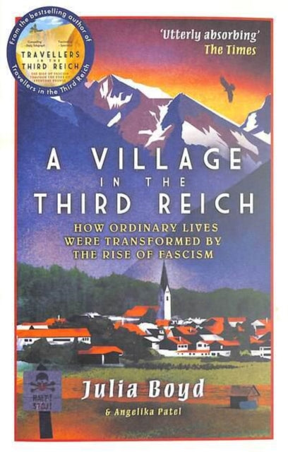 A Village in the Third Reich: How Ordinary Lives Were Transformed By the Rise of Fascism