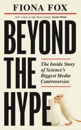 Beyond the Hype: Inside Science’s Biggest Media Scandals from Climategate to Covid