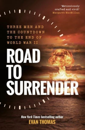 Road to Surrender: Three Men and the Countdown to the End of World War II