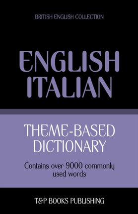 Theme-based dictionary British English-Italian - 9000 words