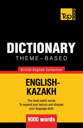 Theme-based dictionary British English-Kazakh - 9000 words