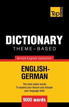 Theme-based dictionary British English-German - 9000 words