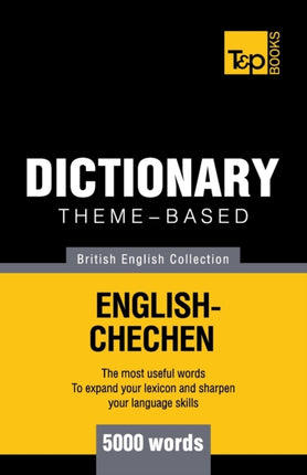 Theme-based dictionary British English-Chechen - 5000 words