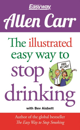 The Illustrated Easy Way to Stop Drinking: Free