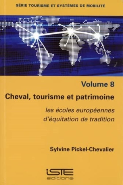 Cheval, tourisme et patrimoine: les écoles européennes d'équitation de tradition