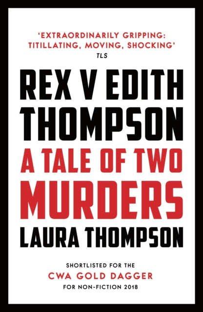 Rex v Edith Thompson: A Tale of Two Murders