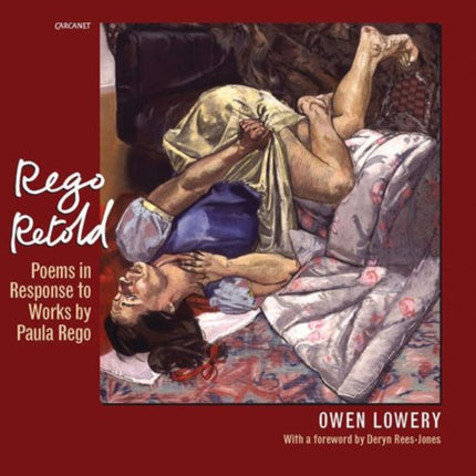 Rego Retold: Poems in Response to Works by Paula Rego