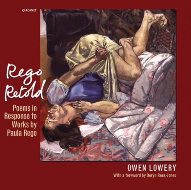 Rego Retold: Poems in Response to Works by Paula Rego