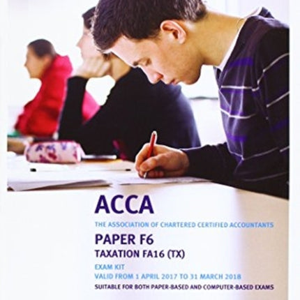 ACCA F6 Taxation FA2016 - Exam Kit