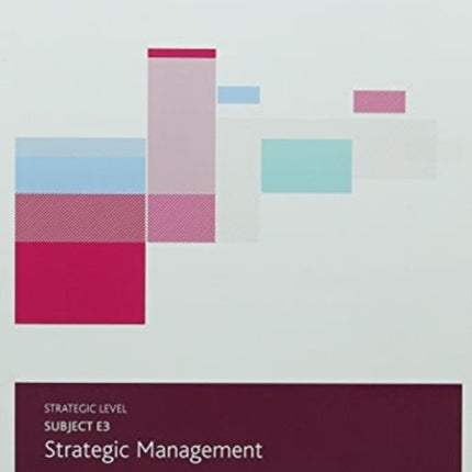 E3 STRATEGIC MANAGEMENT - EXAM PRACTICE KIT