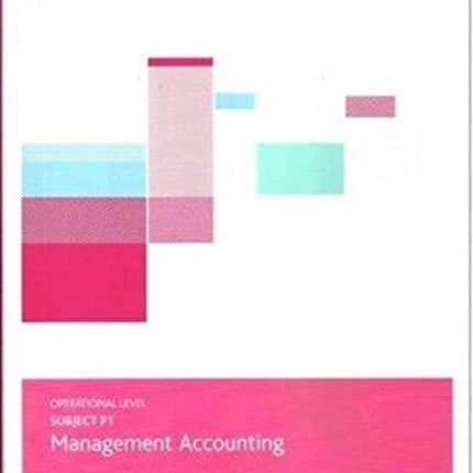 P1 MANAGEMENT ACCOUNTING - EXAM PRACTICE KIT