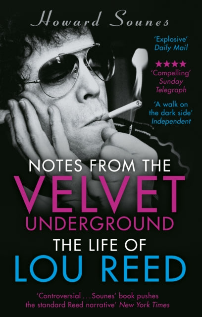 Notes from the Velvet Underground: The Life of Lou Reed