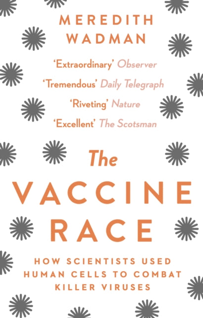 The Vaccine Race: How Scientists Used Human Cells to Combat Killer Viruses