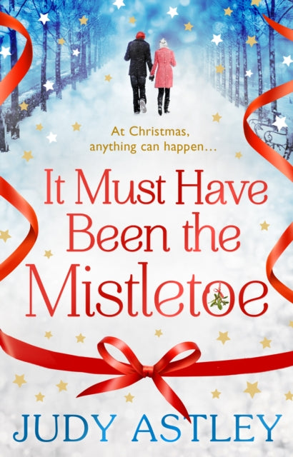 It Must Have Been the Mistletoe: the perfect feel-good festive treat for this Christmas