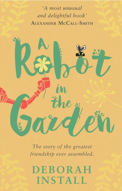 A Robot In The Garden: The Number One cosy friendship novel