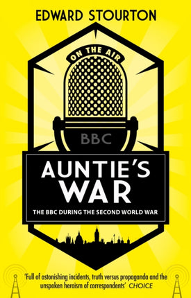 Auntie's War: The BBC during the Second World War