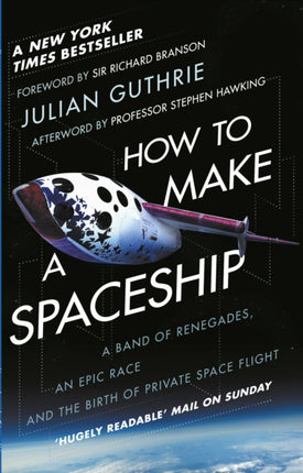 How to Make a Spaceship: A Band of Renegades, an