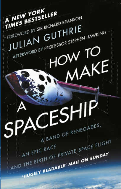 How to Make a Spaceship: A Band of Renegades, an