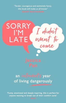 Sorry I'm Late, I Didn't Want to Come: An Introvert’s Year of Living Dangerously