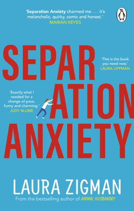 Separation Anxiety: ‘Exactly what I needed for a change of pace, funny and charming' - Judy Blume