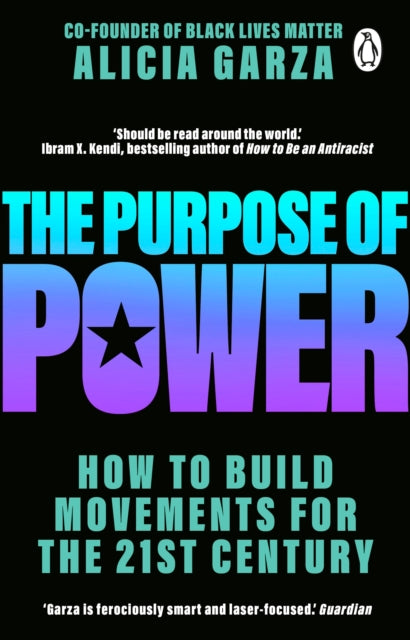 The Purpose of Power: From the co-founder of Black Lives Matter