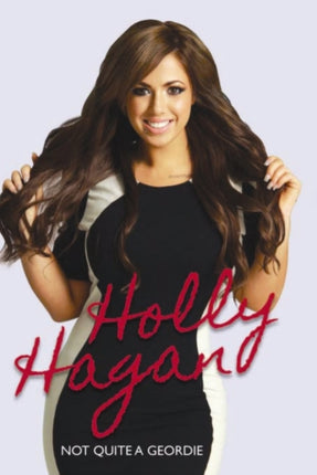 Holly Hagan: Not Quite a Geordie