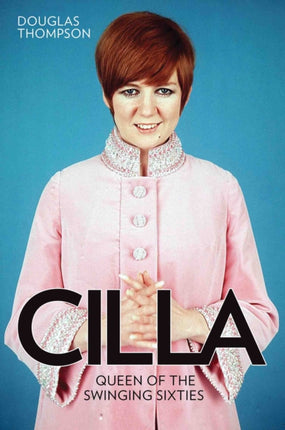 Cilla, Queen of the Swinging Sixties