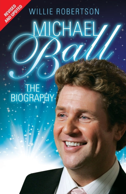 Michael Ball: The Biography
