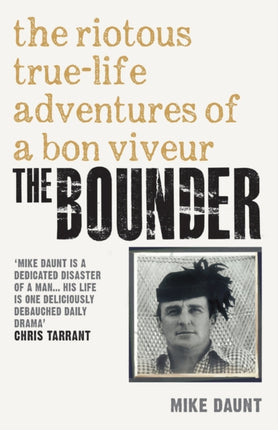 The Bounder: Riotous True-Life Adventures of a Bon Viveur
