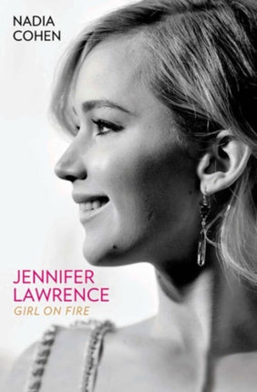 Jennifer Lawrence: Girl on Fire