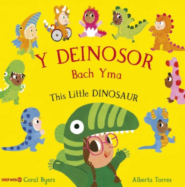 Y Deinosor Bach Yma  This Little Dinosaur