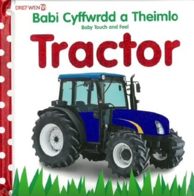 Babi Cyffwrdd a Theimlo Tractor  Baby Touch and
