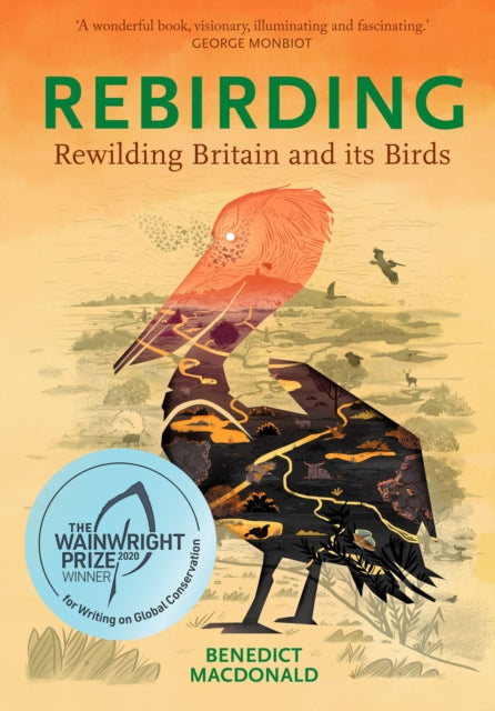 Rebirding: Rewilding Britain and its Birds