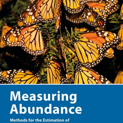 Measuring Abundance: Methods for the Estimation of Population Size and Species Richness