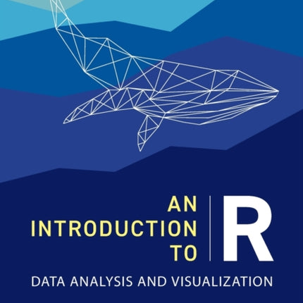 An Introduction to R: Data Analysis and