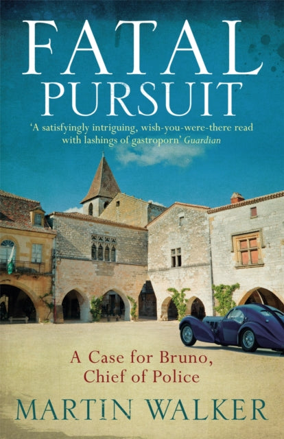 Fatal Pursuit: The Dordogne Mysteries 9