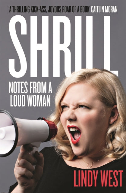 Shrill: Notes from a Loud Woman