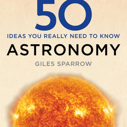 50 Astronomy Ideas You Really Need to Know