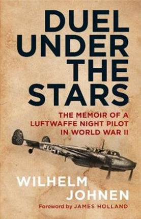 Duel Under the Stars: The Memoir of a Luftwaffe
