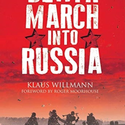 Death March into Russia: The Memoir of Lothar