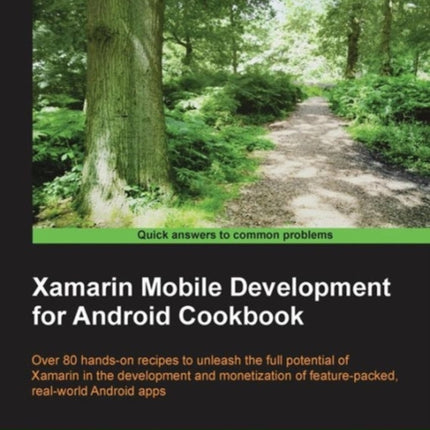 Xamarin Mobile Development for Android Cookbook