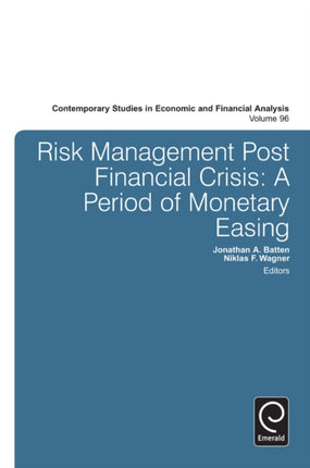 Risk Management Post Financial Crisis: A Period of Monetary Easing