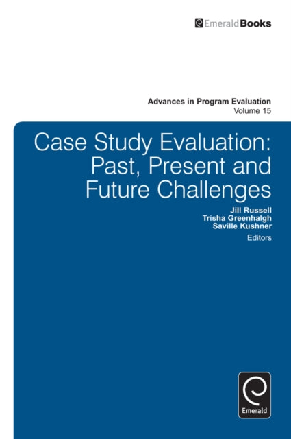 Case Study Evaluation: Past, Present and Future Challenges