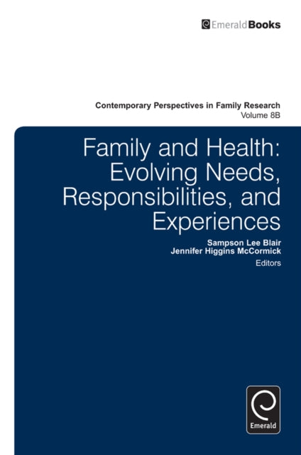 Family and Health: Evolving Needs, Responsibilities, and Experiences