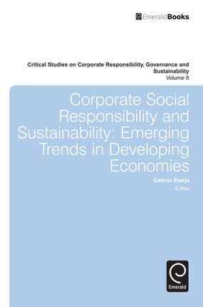 Corporate Social Responsibility and Sustainability: Emerging Trends in Developing Economies